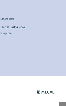 Hardcover Land at Last; A Novel: in large print Book