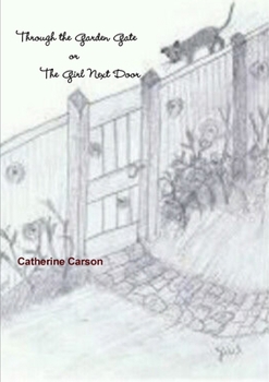 Paperback Through the Garden Gate or The Girl Next Door Book
