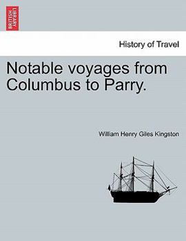 Paperback Notable Voyages from Columbus to Parry. Book