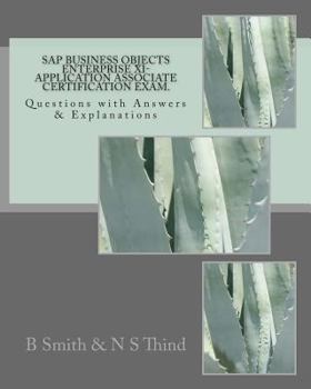 Paperback SAP Business Objects Enterprise XI- Application Associate Certification Exam: Questions with Answers & Explanations Book