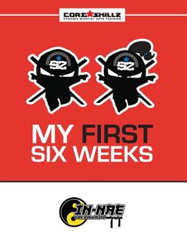 Paperback IN-NAE Taekwondo Core Skillz My First Six Weeks Book