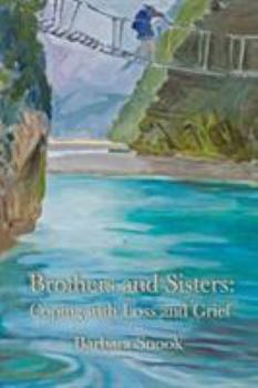 Paperback Brothers and Sisters: Coping with Loss and Grief Book