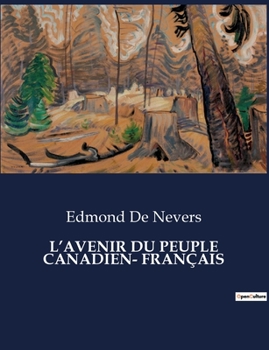 Paperback L'Avenir Du Peuple Canadien- Français [French] Book