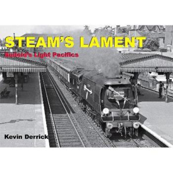Hardcover Steam's Lament: Bulleid's Light Pacifics Book