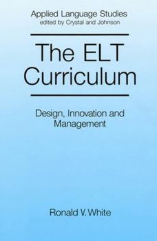 The ELT Curriculum: Design, Innovation and Management - Book  of the Blackwell Applied Language Studies