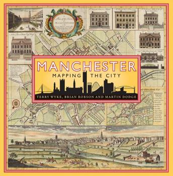 Hardcover Manchester: Mapping the City Book