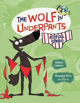Paperback The Wolf in Underpants at Full Speed Book