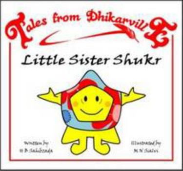 Paperback Little Sister Shukr: The Medical Mix-up (Tales from Dhikarville) Book