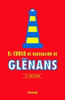 Paperback EL CURSO DE NAVEGACIÓN DE GLENANS: 7ª EDICIÓN (Spanish Edition) [Spanish] Book
