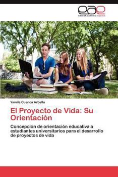 Paperback El Proyecto de Vida: Su Orientacion [Spanish] Book