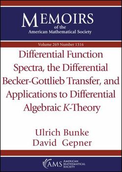 Paperback Differential Function Spectra, the Differential Becker-gottlieb Transfer, and Applications to Differential Algebraic $k$-theory (Memoirs of the American Mathematical Society) Book