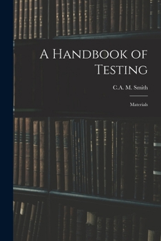 Paperback A Handbook of Testing: Materials Book