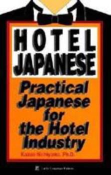 Paperback Hotel Japanese: Practical Japanese for the Hotel Industry Book