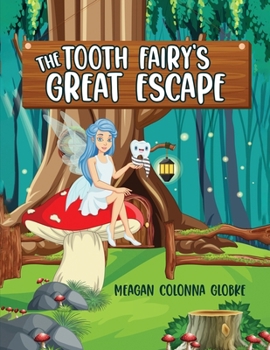 Paperback The Tooth Fairy's Great Escape Book