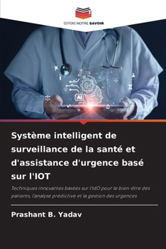 Paperback Système intelligent de surveillance de la santé et d'assistance d'urgence basé sur l'IOT [French] Book