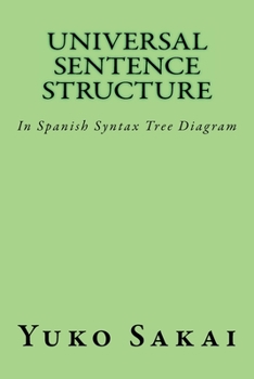 Paperback Universal Sentence Structure: In Spanish Syntax Tree Diagram Book