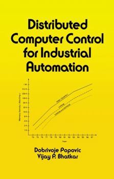 Hardcover Distributed Computer Control Systems in Industrial Automation (Electrical and Computer Engineering) Book