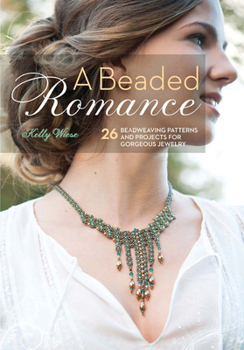 Paperback A Beaded Romance: 26 Beadweaving Patterns and Projects for Gorgeous Jewelry Book
