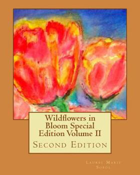 Paperback Wildflowers in Bloom Special Edition Volume II: Second Edition Book