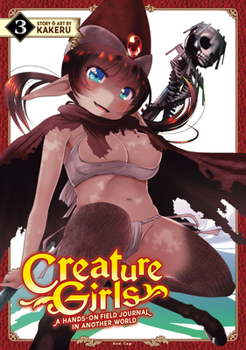 Creature Girls: a Field Journal in Another World, Vol. 3 - Book #3 of the Creature Girls: A Hands-On Field Journal in Another World