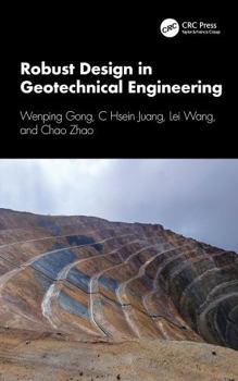 Hardcover Robust Design in Geotechnical Engineering Book