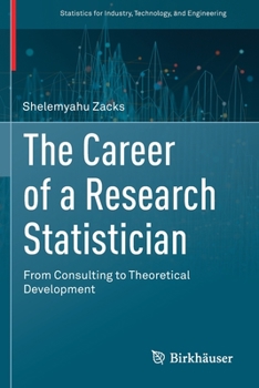 Paperback The Career of a Research Statistician: From Consulting to Theoretical Development Book