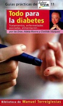 Paperback Todo Para la Diabetes: Tratamientos, Enfermedades Asociadas, Alimentacion [Spanish] Book