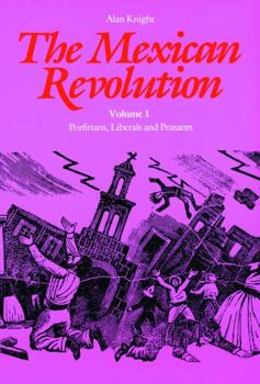 Paperback The Mexican Revolution: Porfirians, Liberals and Peasants Book