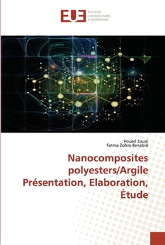 Nanocomposites polyesters/Argile Présentation, Elaboration, Étude
