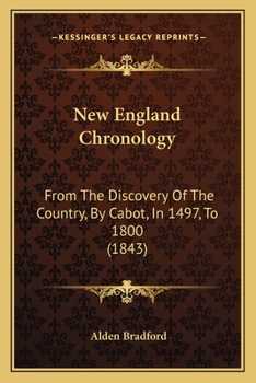 Paperback New England Chronology: From The Discovery Of The Country, By Cabot, In 1497, To 1800 (1843) Book