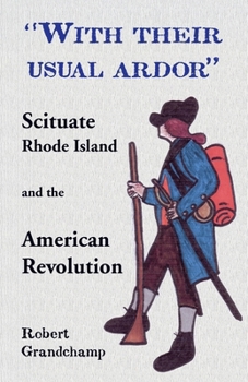 Paperback With Their Usual Ardor, Scituate, Rhode Island and the American Revolution Book