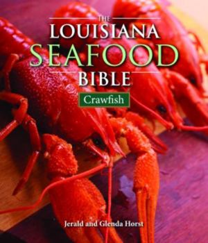 Hardcover The Louisiana Seafood Bible: Crawfish Book