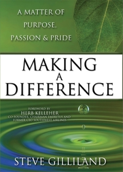 Hardcover Making a Difference: A Matter of Purpose, Passion & Pride Book