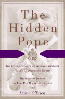 Hardcover The Hidden Pope: The Untold Story of a Lifelong Friendship That Is Changing the Relationship Between Catholics and Jews: The Personal J Book