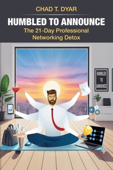 Paperback Humbled to Announce: The 21-Day Professional Networking Detox Book