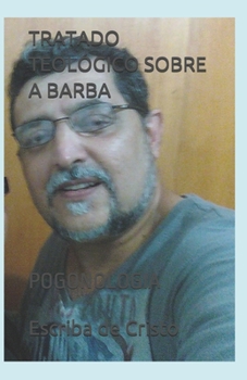 Paperback Tratado Teol?gico Sobre a Barba: Pogonologia [Portuguese] Book