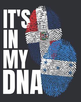 Its In My DNA: Honduran And Dominican Mix Heritage Notebook