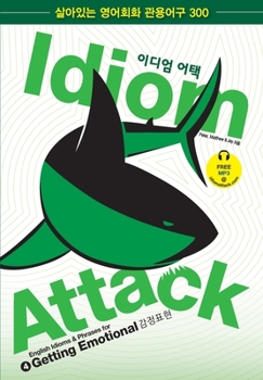 Paperback Idiom Attack Vol. 4 - Getting Emotional (Korean Edition): &#50628; &#50612;&#53469; 4 - &#44048;&#51221;&#54364;&#54788; Book