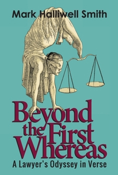 Hardcover Beyond the First Whereas: A Lawyer's Odyssey in Verse Book