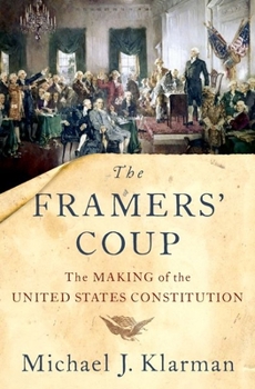 Hardcover The Framers' Coup: The Making of the United States Constitution Book