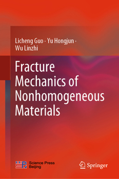 Hardcover Fracture Mechanics of Nonhomogeneous Materials Book