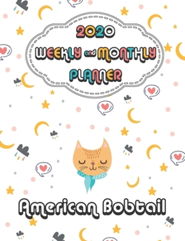 2020 American Bobtail Cat Planner : Weekly & Monthly with Password list, Journal calendar for American Bobtail Cat owner: 2020 Planner /Journal Gift,133 pages, 8.5x11, Soft cover, Mate Finish
