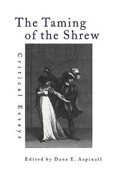 Paperback The Taming of the Shrew: Critical Essays Book