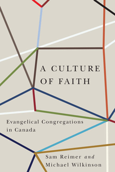 Paperback A Culture of Faith: Evangelical Congregations in Canada Book
