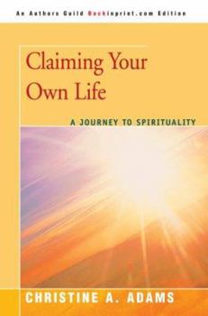 Paperback Claiming Your Own Life: A Journey to Spirituality Book