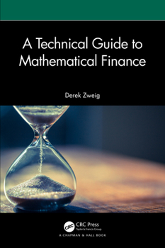 Paperback A Technical Guide to Mathematical Finance Book