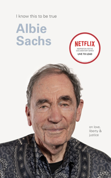 Hardcover Albie Sachs: On Love, Liberty, and Justice Book