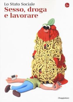 Paperback Sesso, droga e lavorare [Italian] Book