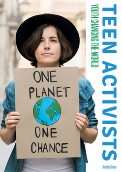 Hardcover Teen Activists: Youth Changing the World Book