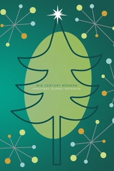 Mid Century Modern | Christmas Journal Notebook: 6" X 9" Notebook | 120 Blank Lined Pages